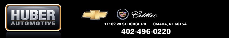 Huber Automotive 11102 West Dodge RD Omaha, NE 68154 (402) 496-0220